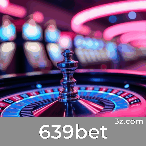 639bet: Estável, Seguro, Otimizado para o Brasil
